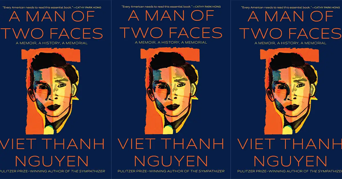 Viet Thanh Nguyen Memoir 'A Man of Two Faces' Releases Today - Saigoneer