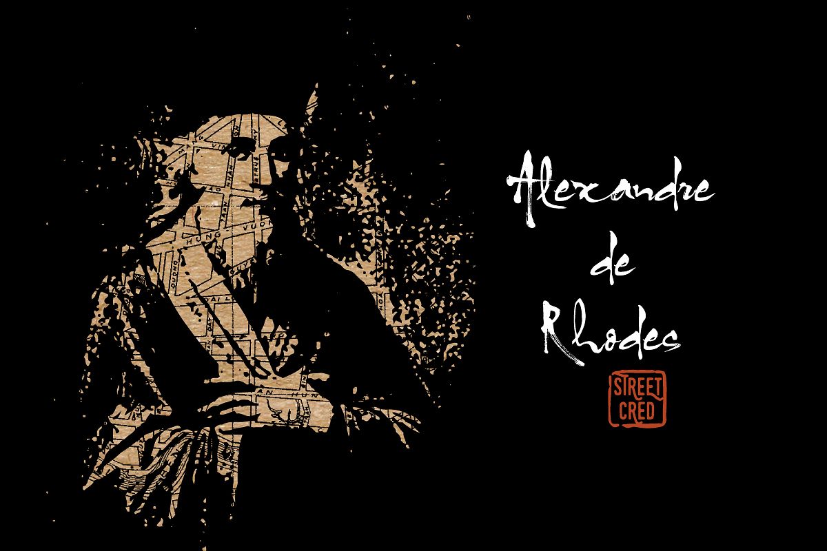 Street Cred Alexandre de Rhodes and the Birth of Ch Qu c Ng