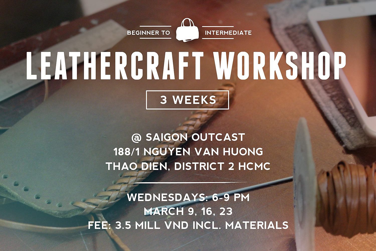Leather Craft 3 Weeks Saigon Outcast Saigoneer