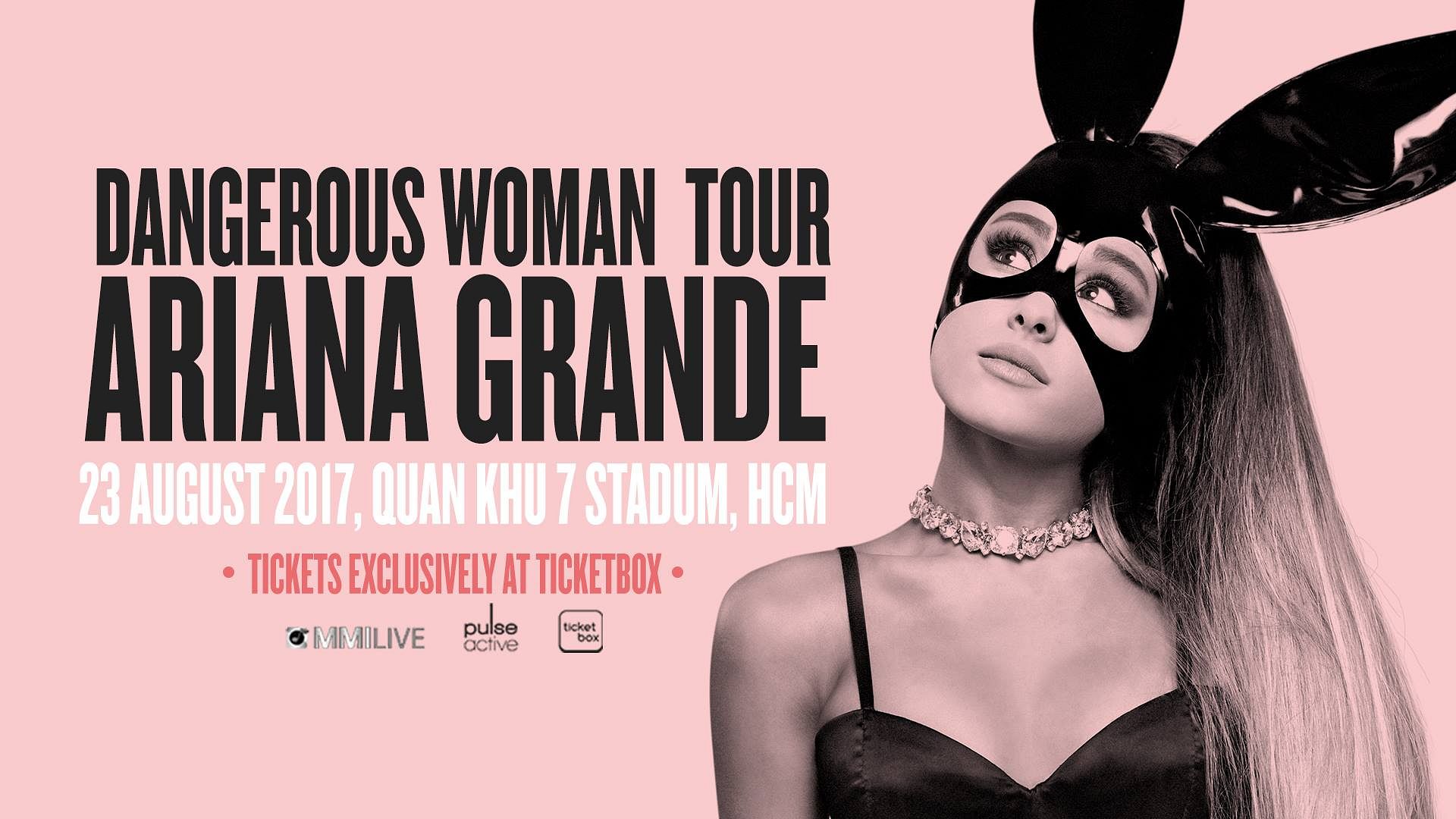 ARIANA GRANDE - The Dangerous Woman @ Quân Khu 7 Stadium - Saigoneer