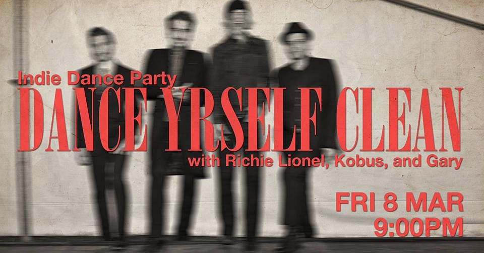 Dance Yrself Clean Indie Dance party DeN Saigoneer