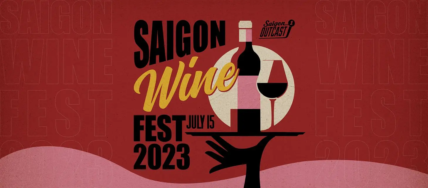Saigon Wine Fest 2023 Saigon Outcast Saigoneer