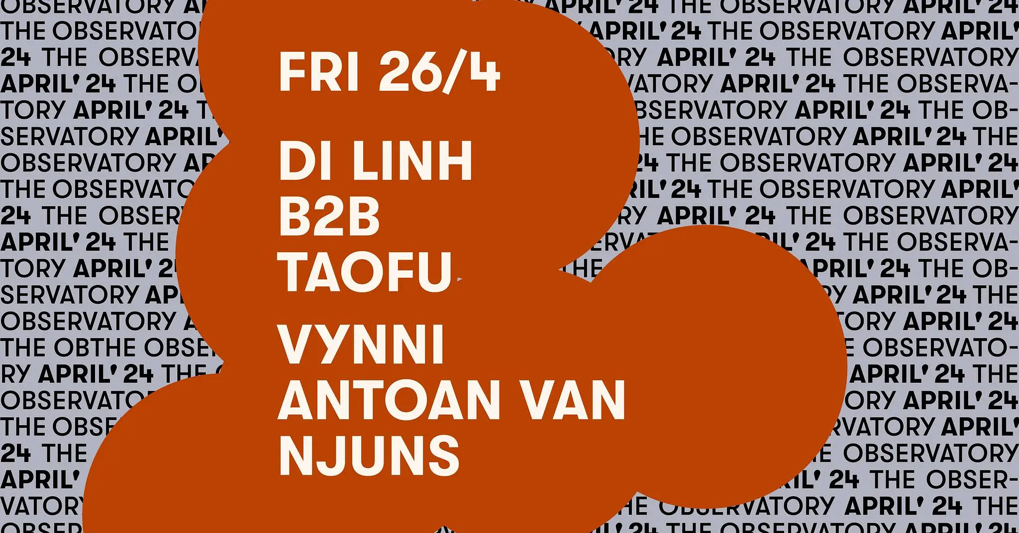 Di Linh B2B TaoFu, Vynni, Antoan Van, Njuns @ The Observatory - Saigoneer